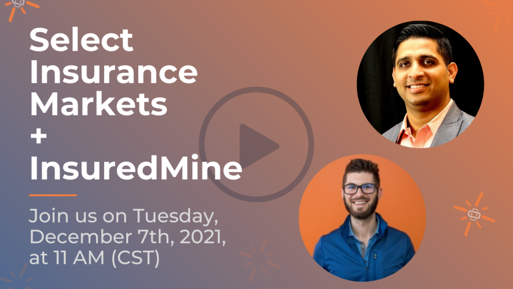 , {Webinar} Select Insurance Markets + InsuredMine