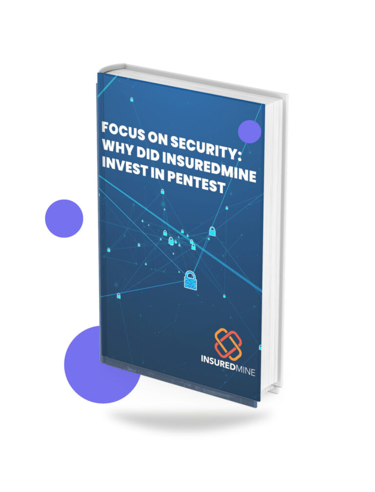 , Focus on Security: Why did InsuredMine Invest in Pentest
